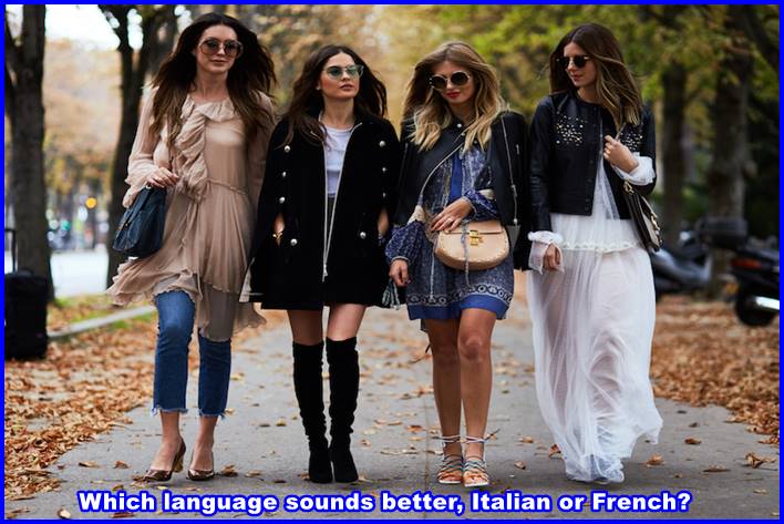 Which language sounds better, Italian or French?
