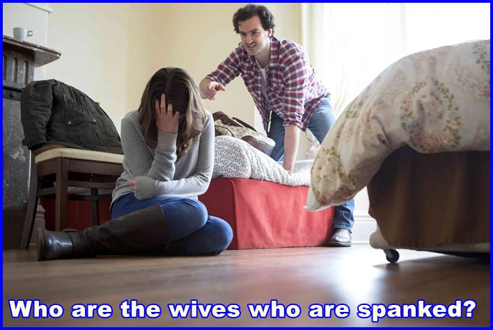 Who are the wives who are spanked?