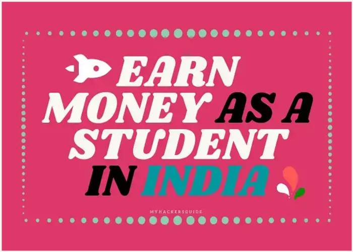 23 Insanely Easy Ways To Make Money In India For Students